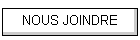 NOUS JOINDRE