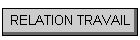 RELATION TRAVAIL
